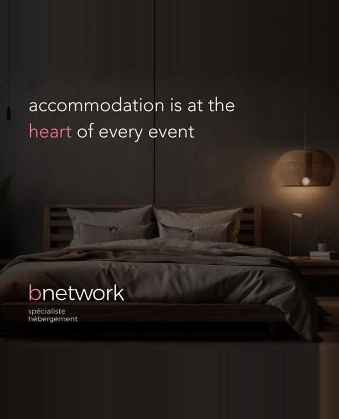 accommodation is at the heart of every event bnetwork specialiste hébergement
